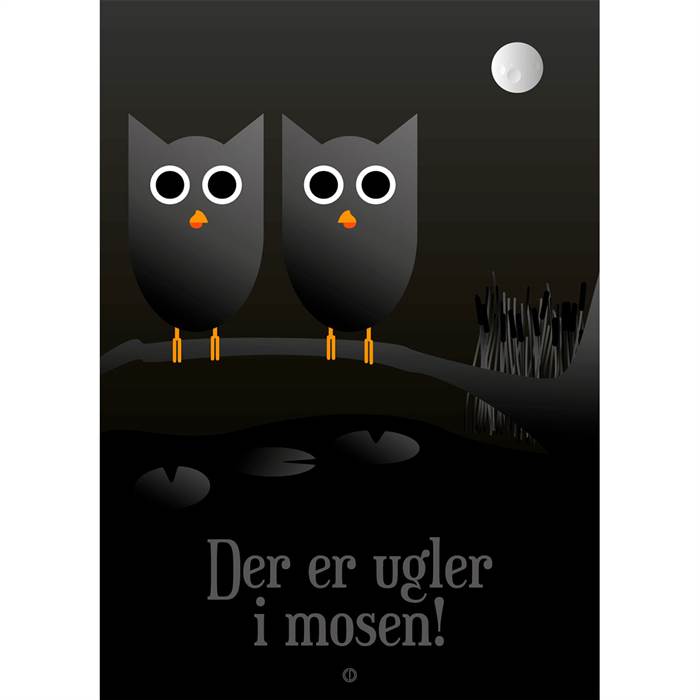 Citatplakat "Der er ugler i mosen" plakat  : Erling Christensen Møbler
