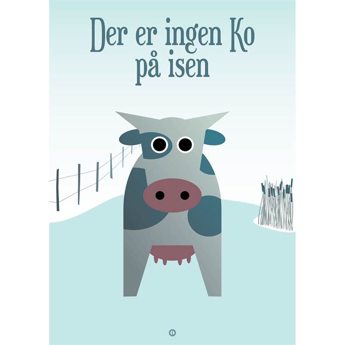 Citatplakat "Ingen ko på isen" plakat  : Erling Christensen Møbler